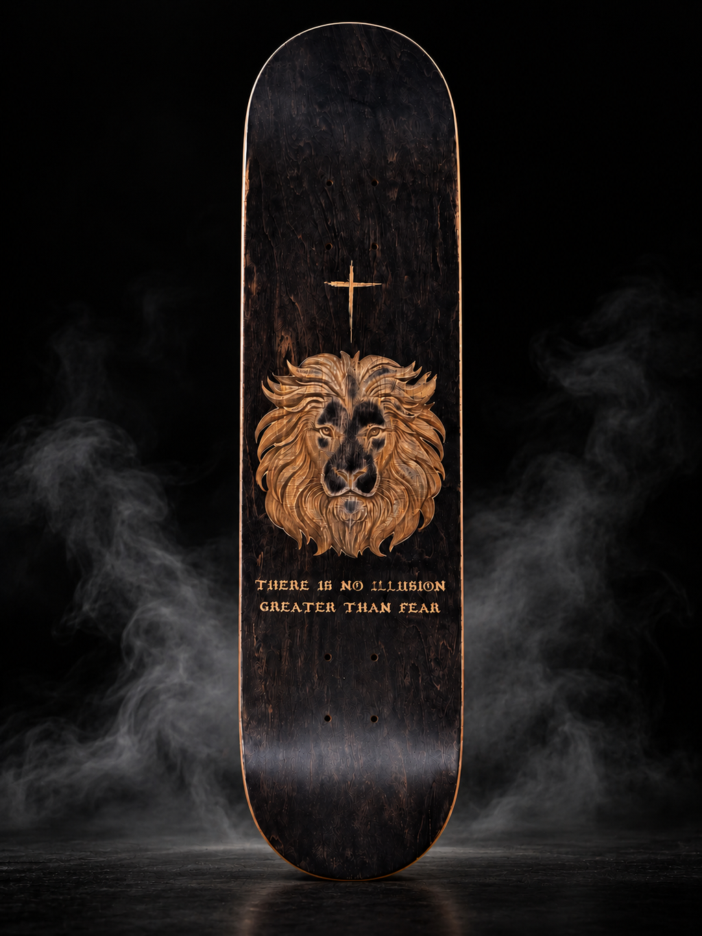 "The King" Engraved Skateboard Deck — There Is No Illusion Greater Than Fear
